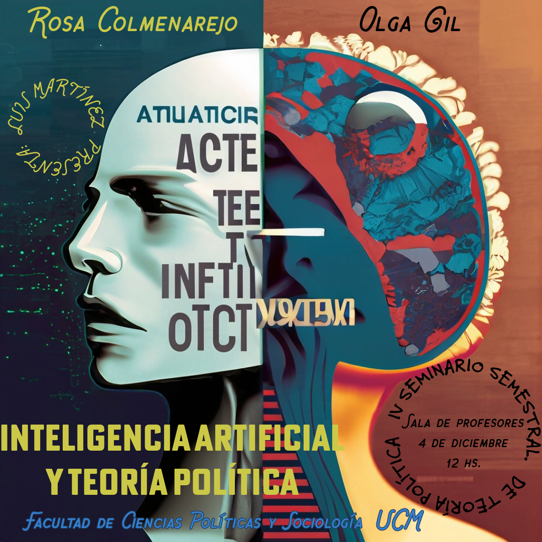 Seminario Teoría Política: "Inteligencia artificial y teoría política" con Rosa Colmenarejo y Olga Gil 